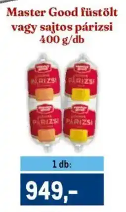 Metro Master Good füstölt, sajtos párizsi ajánlat