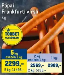 Metro Pápai Frankfurti virsli ajánlat