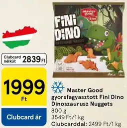 Tesco Master Good gyorsfagyasztott Fini Dino Dinoszaurusz Nuggets ajánlat