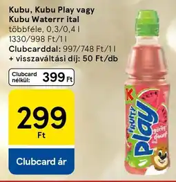 Tesco Kubu, Kubu Play, Kubu Waterrr ital ajánlat