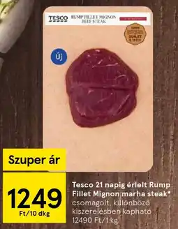 Tesco Tesco 21 napig érlelt Rump Fillet Mignon marha steak ajánlat