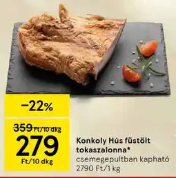 Tesco Konkoly Hús füstölt tokaszalonna ajánlat