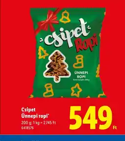 Lidl Csipet Ünnepi ropi ajánlat