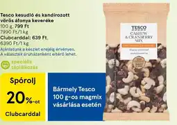 Tesco Tesco kesudió és kandírozott vörös áfonya keveréke ajánlat