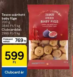 Tesco Tesco szárított baby füge ajánlat