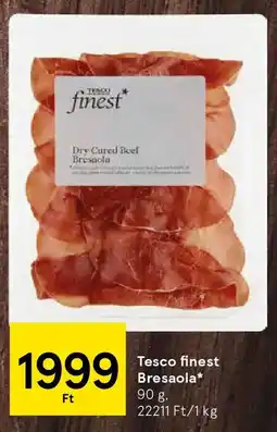 Tesco Tesco finest Bresaola ajánlat