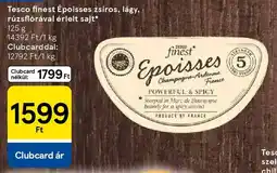 Tesco Tesco finest Époisses zsíros, lágy, rúzsflórával érlelt sajt ajánlat