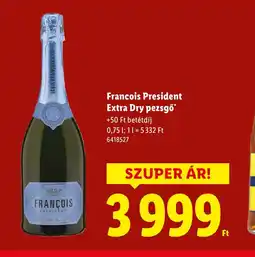 Lidl Francois President Extra Dry pezsgő ajánlat