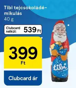 Tesco Tibi tejcsokoládé- mikulás ajánlat