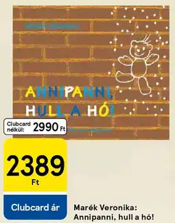 Tesco Marék Veronika: Annipanni, hull a hó! ajánlat
