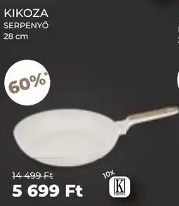PRIVÁT Kikoza serpenyő ajánlat