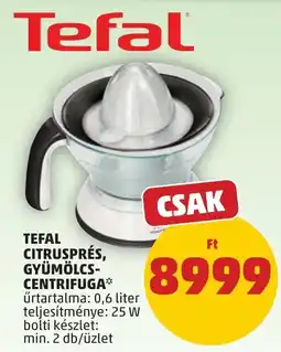 PENNY Tefal citrusprés, gyümölcs- centrifuga ajánlat