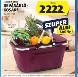ALDI LS LIVE IN STYLE BEVÁSÁRL-KOSÁR ajánlat