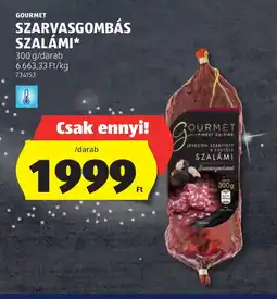 ALDI GOURMET SZARVASGOMBÁS SZALÁMI ajánlat
