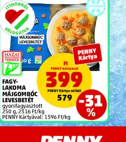 PENNY FAGYLAKOMA MÁJGOMBC LEVESBETÉT ajánlat