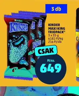 PENNY KINDER MAXI KING TRIOPACK ajánlat