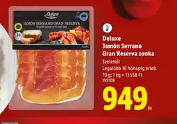 Lidl Deluxe Jamn Serrano Gran Reserva sonka ajánlat
