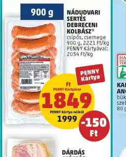 PENNY NÁDUDVARI SERTÉS DEBRECENI KOLBÁSZ ajánlat