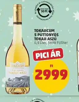 PENNY TOKAJICUM 5 PUTTONYOS TOKAJI ASZÚ ajánlat