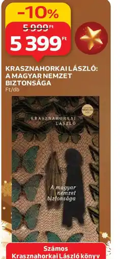 Auchan KRASZNAHORKAI LÁSZL: A MAGYAR NEMZET BIZTONSÁGA ajánlat