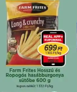 Real FARM FRITES Hosszú és Ropogs hasábburgonya ajánlat
