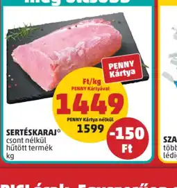 PENNY SERTÉSKARAJ csont nélkül ajánlat