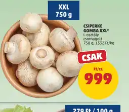 PENNY CSIPERKE GOMBA XXL ajánlat