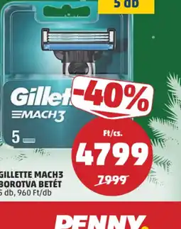 PENNY GILLETTE MACH3 BOROTVA BETÉT ajánlat