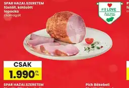 Spar SPAR HAZAI.SZERETEM füstölt lapocka ajánlat