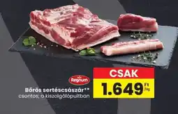 Spar REGNUM Bőrös sertéscsászár ajánlat