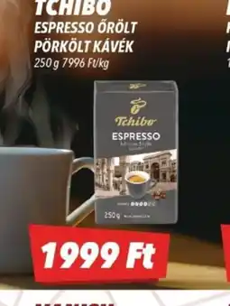 CBA TCHIBO ESPRESSO ŐRÖLT KÁVÉK ajánlat