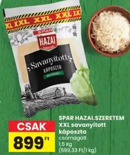 Spar SPAR HAZAI.SZERETEM XXL savanyított káposzta csomagolt ajánlat