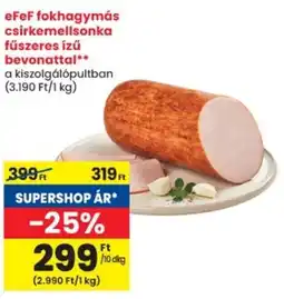 Spar eFeF fokhagymás csirkemellsonka fűszeres ízű bevonattal ajánlat