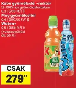 Spar Kubu gyümölcslé, -nektár / Play gyümölcsital / Waterrr ajánlat