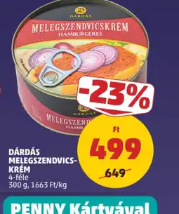 PENNY DÁRDÁS MELEGSZENDVICSKRÉM ajánlat