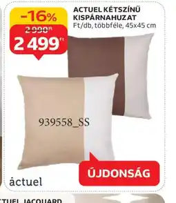 Auchan ACTUEL KÉTSZÍNŰ KISPÁRNAHUZAT ajánlat