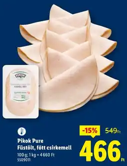 Lidl Pikok Pure Füstölt, főtt csirkemell ajánlat