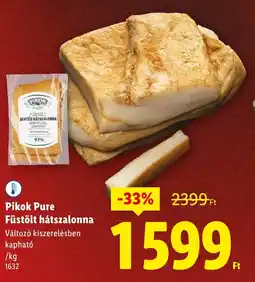Lidl Pikok Pure Füstölt hátszalonna ajánlat