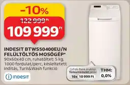 Auchan INDESIT BTWS50400EU/N FELÜLTÖLTŐS MOSÓGÉP ajánlat