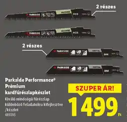 Lidl Parkside Performance Prémium kardfűrészlapkészlet ajánlat
