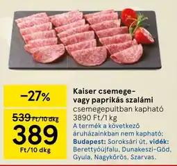 Tesco Kaiser csemege-, paprikás szalámi ajánlat