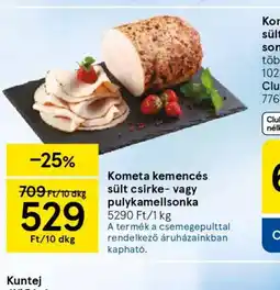 Tesco Kometa kemencés sült sonka ajánlat