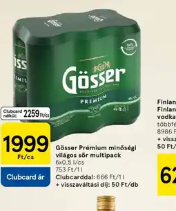 Tesco GÖSSER Prémium világos sör ajánlat