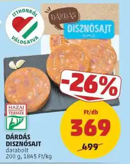 PENNY DÁRDÁS DISZNÓSAJT ajánlat