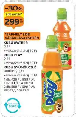 Auchan KUBU WATERR, KUBU PLAY, KUBU GYÜMÖLCSLÉ ajánlat