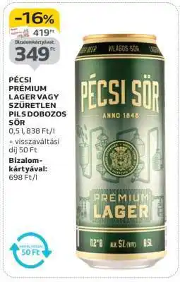 Auchan PÉCSI PRÉMIUM LAGER VAGY SZŰRETLEN PILS DOBOZOS SÖR ajánlat