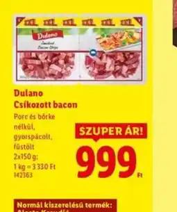 Lidl Dulano Csíkozott bacon ajánlat