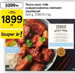 Tesco Tesco sous-vide császárszalonna vietnámi ízesítéssel ajánlat