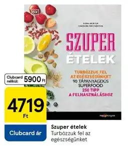 Tesco Szuper ételek ajánlat