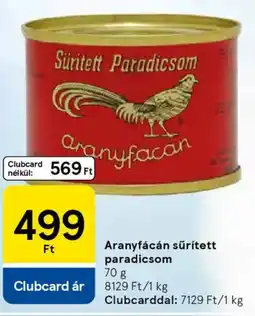 Tesco Aranyfácán sűrített paradicsom ajánlat